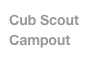 Cub Scout Campout
